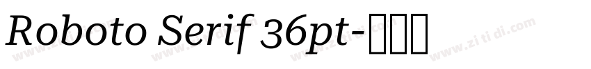 Roboto Serif 36pt字体转换